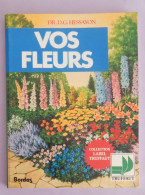 VOS FLEURS DE M HESSAYON 159 PAGES TRES BON ETAT OCCASION - Garten