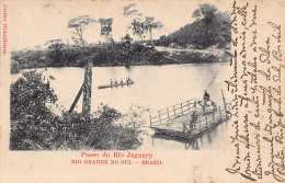 BRASIL Brazil - RIO GRANDE DO SUL - Passo Do Rio Jaguary - Ed. Huhnfleisch  - Autres & Non Classés