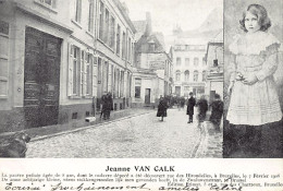 Belgique - BRUXELLES - Assassinat De Jeanne Van Calk, 22 Rue Des Hirondelles, Le 7 Février 1906 - Autres & Non Classés
