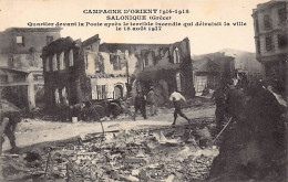 Greece - SALONICA - The Post Office Quarter After The Great Fire 18th August 1917 - Publ. H. Grimaud  - Grèce