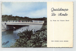 Guadeloupe - LE MOULE - Le Pont De L'autre Bord - Ed. Candalen 37 - Otros & Sin Clasificación
