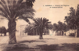 Algérie - CHEBLI - Place De L'église Et Grand-Hôtel - Ed. Collection Etoile, Phot. Albert 1 - Other & Unclassified