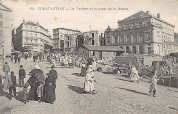 CONSTANTINE - Le Théâtre Et La Pkace De La Bourse - Constantine