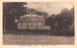 02-VILLERS SUR FERE-CHÂTEAU DE LA FORET-N°T2401-B/0083 - Sonstige & Ohne Zuordnung