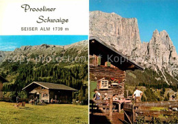 72685110 Seiser Alm Dolomiten Prossliner Schwaige Schlerngebiet Jausenstation   - Other & Unclassified