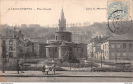 [42] SAINT-ETIENNE - PLACE GIRODET - EGLISE DE MONTAUD Cpa 1906 ♥♥♥ - Saint Etienne