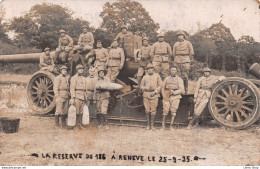 [21] RENÈVE - Carte-Photo - La Réserve Du 186 - Le 25 - 9 - 35  # Militaria Canon Obus Soldats - ♣♣♣ - Andere & Zonder Classificatie