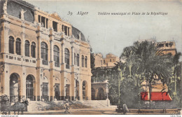 ALGER Théâtre Municipal Et Place De La République N°39 ± 1920 ♦♦♦ - Alger