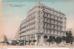 ALGER - HÔTEL EXCELSIOR Et Rue Michelet - Tramway  Cpa ±1920 ♥♥♥ - Alger