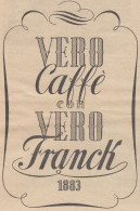 Vero Caffè Con Vero Frank - 1940 Pubblicità Epoca - Vintage Advertising - Werbung