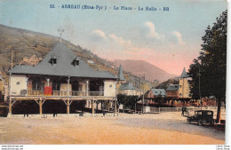 [65] ARREAU - LA PLACE -LA HALLE - AUTOMOBILE -ED. BR N°12  - Cpa ± 1910 ♥♥♥ - Autres & Non Classés