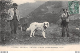 CHIEN DE MONTAGNE DES PYRÉNÉES ET SES GUIDES ÉD.  LL 14 CPA 1911 ♥♥♥ - Dogs