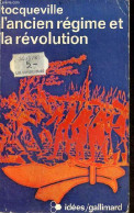 L'ancien Régime Et La Révolution - Collection Idées N°55. - De Tocqueville Alexis - 1975 - Geschichte