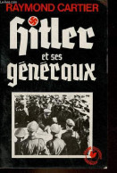 Hitler Et Ses Généraux - Les Secrets De La Guerre - édition Revue Et Complétée - Collection Grand Document N°15. - Carti - Geschichte