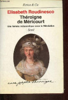 Théroigne De Méricourt - Une Femme Mélancolique Sous La Révolution - Collection Fiction & Cie. - Roudinesco Elisabeth -  - Biografie