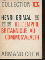 De L'empire Britannique Au Commonwealth - Collection U2 N°142. - Grimal Henri - 1971 - Geografia