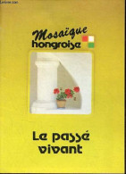 Mosaïque Hongroise - Le Passé Vivant. - Collectif - 0 - Aardrijkskunde