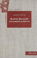 Saint Benoît Joseph Labre - Collection " Hommes De Dieu ". - Dhôtel André - 1957 - Biographien