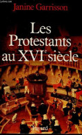 Les Protestants Au XVIe Siècle. - Garrisson Janine - 1988 - Religion