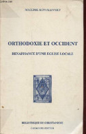 Orthodoxie Et Occident - Renaissance D'une église Locale - L'église Orthodoxe En France - Collection Bibliothèque Du Chr - Religione