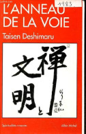 L'anneau De La Voie - Collection Spiritualités Vivantes N°110. - Deshimaru Taisen - 1993 - Geheimleer