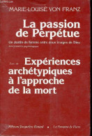 La Passion De Perpétue - Un Destin De Femme Entre Deux Images De Dieu Interprétation Psychologique Suivi De Expériences  - Psicologia/Filosofia