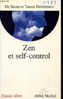 Zen Et Self-control - Collection Espaces Libres N°11. - Dr Ikemi Yujiro & Maître Deshimaru Taisen - 1990 - Psychologie/Philosophie