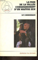 La Voix De La Vallée L'enseignement D'un Maitre Zen - Collection " Gnose ". - Deshimaru Roshi Taisen - 1984 - Psychology/Philosophy