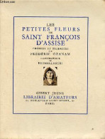 Les Petites Fleurs De Saint François D'Assise - Exemplaire N°490/3000. - Ozanam Frédéric - 1942 - Unclassified