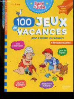 Sami Et Julie - 2/3 Ans - J'entre En Petite Section- 100 Jeux De Vacances Pour S'eveiller Et S'amuser- Autocollants- Jeu - Sonstige & Ohne Zuordnung