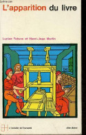 L'apparition Du Livre - Collection L'évolution De L'humanité N°30. - Febvre Lucien & Martin Henri-Jean - 1971 - Andere & Zonder Classificatie
