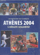 XXVe édition Des Jeux Olympiques - Athènes 2004 - L'album Souvenir - COLLECTIF - 2004 - Deportes