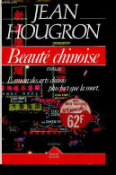 Beaute Chinoise - Roman - L'amour Des Arts Chinois Plus Fort Que La Mort - Hougron Jean - 1987 - Sonstige & Ohne Zuordnung