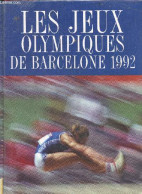 Les Jeux Olympiques De Barcelone 1992 - DOMINIQUE DE SAINT OURS- MORITZ MAJA- MEYRUEY C. - 1992 - Sport