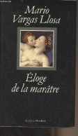 Eloge De La Marâtre - Vargas Llosa Mario - 1990 - Sonstige & Ohne Zuordnung