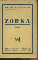 Zorka - Toussaint Franz - 1931 - Autres & Non Classés