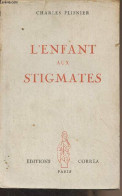 L'enfant Aux Stigmates - Plisnier Charles - 1945 - Andere & Zonder Classificatie