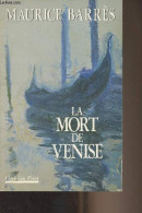 La Mort De Venise - "Autour De 1900" N°12 - Barrès Maurice - 1990 - Andere & Zonder Classificatie