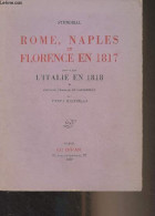 Rome, Naples Et Florence En 1817, Suivi De L'Italie En 1818 - Stendhal - 1956 - Sonstige & Ohne Zuordnung