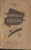 Romulus Coucou (roman Nègre) - Reboux Paul - 0 - Autres & Non Classés