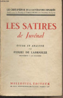 Les Satires De Juvénal - "Les Chefs-d'oeuvre De La Littérature Expliqués" - De Labriolle Pierre - 0 - Andere & Zonder Classificatie