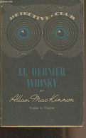 Le Dernier Whisky - "Détéctive Club" N°8 - Mac Kinnon Allan - 1947 - Autres & Non Classés