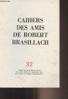 Cahiers Des Amis De Robert Brasillach - N°32 - Printemps 1987 - Table Des Numéros 1 à 90 Du "Bulletin De L'Association D - Otras Revistas