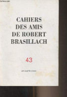 Cahiers Des Amis De Robert Brasillach - N°43 - Automne 1998 - Les Quatre Jeudis - Edito - Avant-propos - Introduction - - Andere Magazine