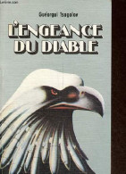 L'engeance Du Diable (le Complexe Militaro-industriel Des U.S.A.). - Tsagolov Guéorgui - 1983 - Aardrijkskunde