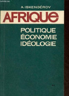 Afrique Politique économie Idéologie. - Iskendérov A. - 1972 - Geschichte