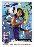 RONALDINHO ( Brésil ) - Footballeur - Pub PEPSI - Soccer