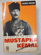 Le Loup Et Le Leopard. Mustapha Kemal Ou La Mort D'un Empire - Otros & Sin Clasificación
