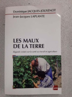 Les Maux De La Terre: Regards Croisés Sur La Santé Au Travail En Agriculture - Other & Unclassified