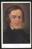 Künstler-AK Rob. Schumann, Portrait Des Musikers  - Künstler